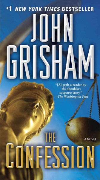 The confession [electronic resource] / by John Grisham.