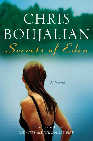 Secrets of Eden [electronic resource] : a novel / Chris Bohjalian.