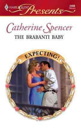 The Brabanti baby [electronic resource] / Catherine Spencer.