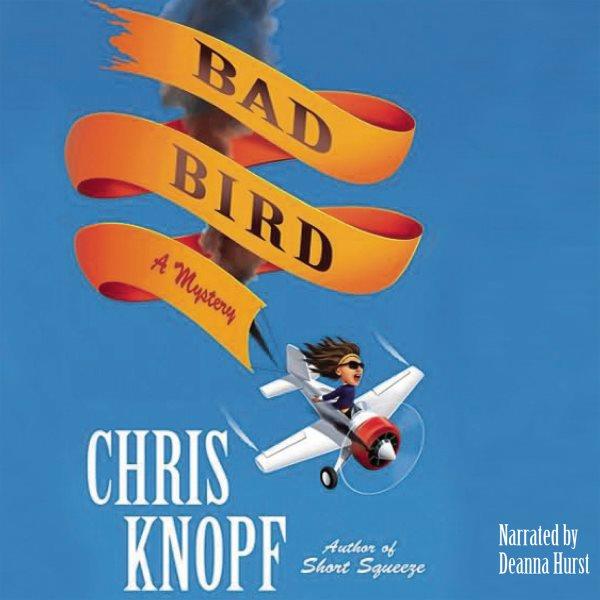 Bad bird [electronic resource] : a mystery / Chris Knopf.