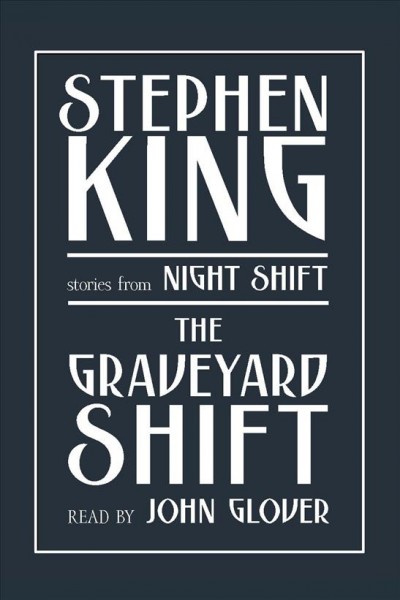 The Stephen King Collection [electronic resource] : stories from Night shift.