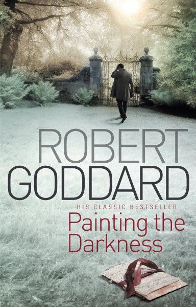 Painting the darkness [electronic resource] / Robert Goddard.