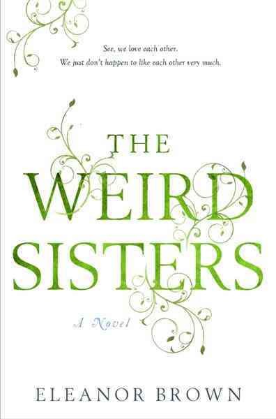 The weird sisters [electronic resource] / Eleanor Brown.