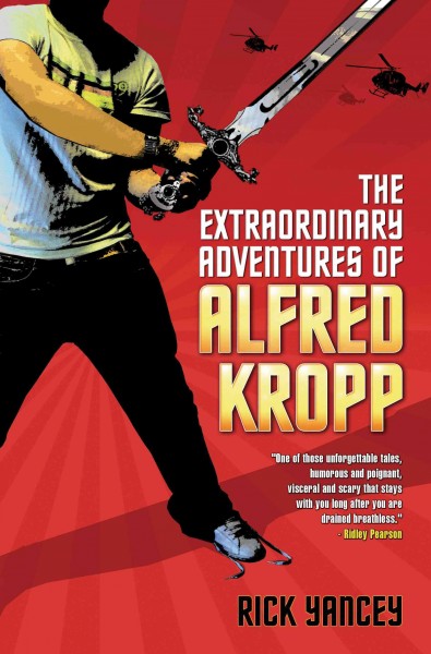 The extraordinary adventures of Alfred Kropp [electronic resource] / Rick Yancey.