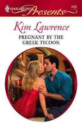 Pregnant by the Greek tycoon [electronic resource] / Kim Lawrence.