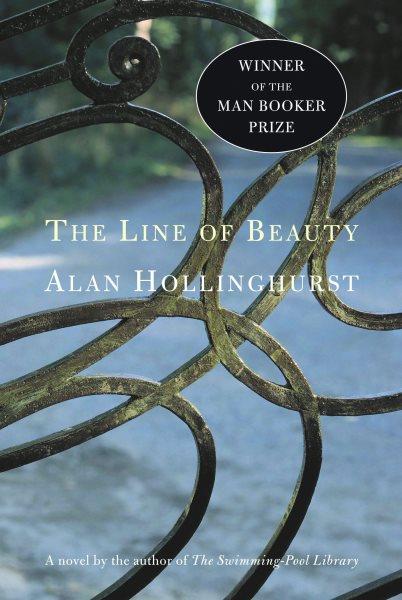The line of beauty [electronic resource] : a novel / Alan Hollinghurst.