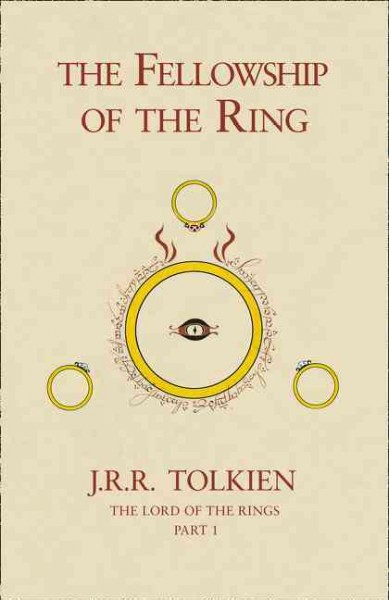 The fellowship of the ring : being the first part of The lord of the rings / by J.R.R. Tolkien.