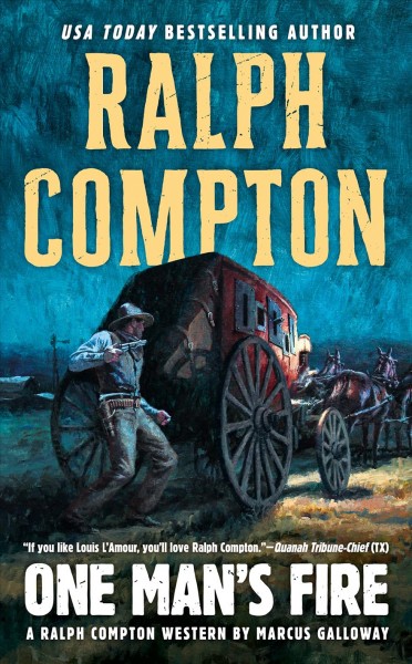 One man's fire : a Ralph Compton novel / by Marcus Galloway. 