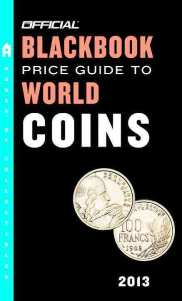 Official price guide to world coins, 2013 / Marc Hudgeons, Tom Hudgeons, Jr. and Tom Hudgeons, Sr.