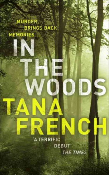 In the woods [Paperback] / Tana French.