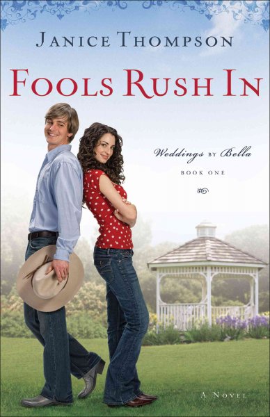 Fools rush in : a novel / Janice Thompson.