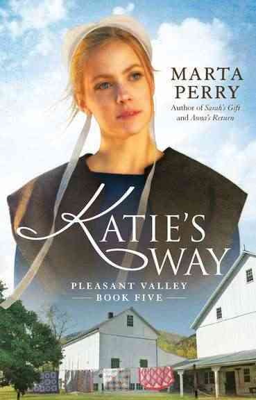 Katie's way (Book #5) [Paperback] / Marta Perry.