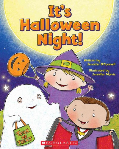 It's halloween night! / written by Jennifer O'Connell ; illustrated by Jennifer Morris.