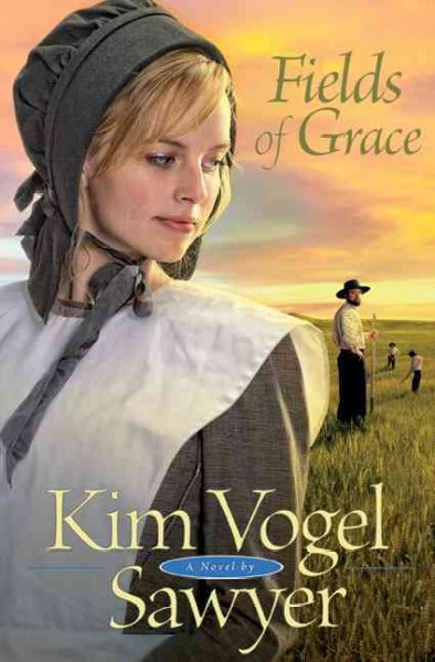Fields of grace / Kim Vogel Sawyer.