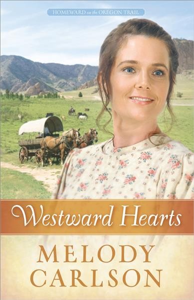Westward hearts / Melody Carlson.
