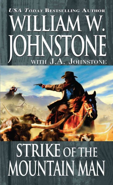 Strike of the mountain men / William W. Johnstone with J.A. Johnstone.