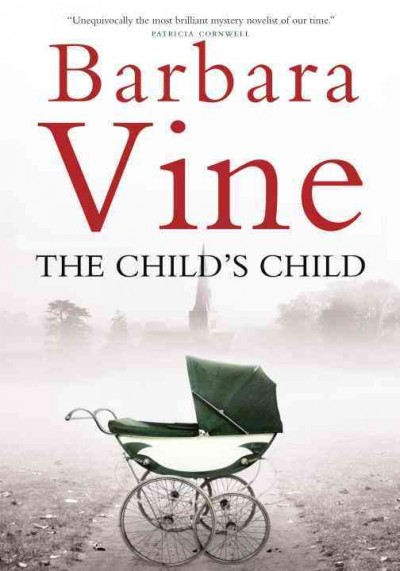 The child's child : a novel / Barbara Vine.