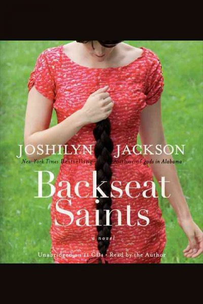 Backseat saints [electronic resource] / Joshilyn Jackson.