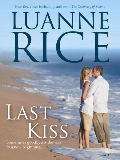 Last kiss [electronic resource] / Luanne Rice.