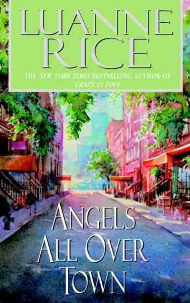 Angels all over town [electronic resource] / Luanne Rice.