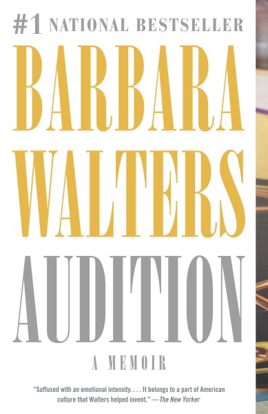 Audition [electronic resource] : a memoir / Barbara Walters.