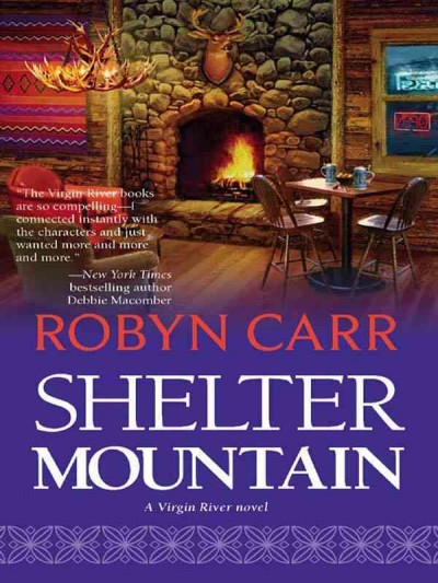 Shelter mountain [electronic resource] / Robyn Carr.