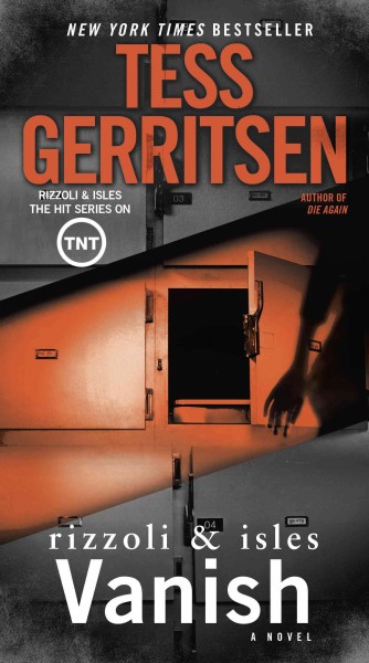 Vanish [electronic resource] : a novel / Tess Gerritsen.