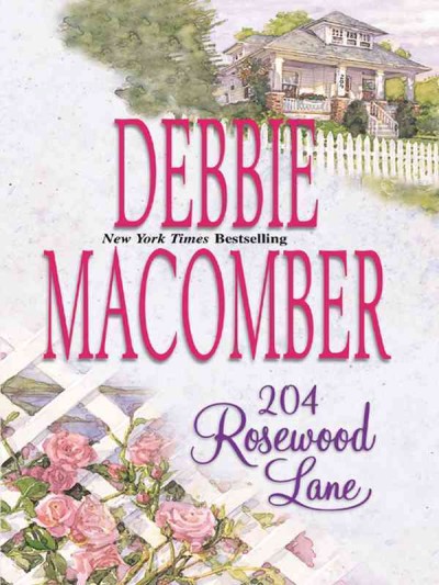 204 Rosewood Lane [electronic resource] / Debbie Macomber.