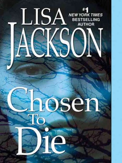 Chosen to die [electronic resource] / Lisa Jackson.