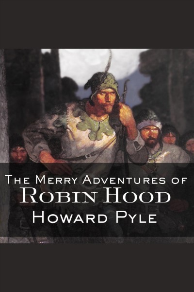 The merry adventures of Robin Hood [electronic resource] / Howard Pyle.