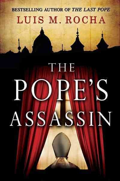 The pope's assassin [electronic resource] / Luis M. Rocha ; translation by Robin McAllister.