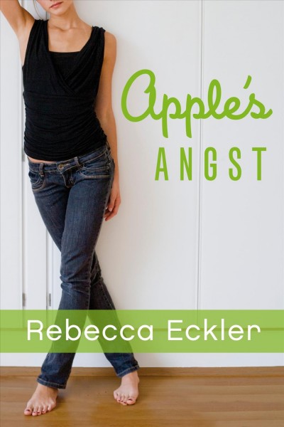 Apple's angst [electronic resource] / Rebecca Eckler.