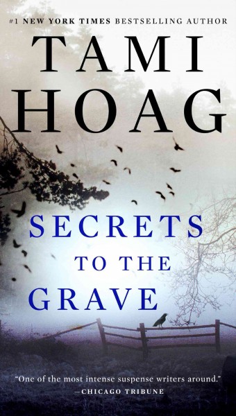 Secrets to the grave [electronic resource] / by Tami Hoag.