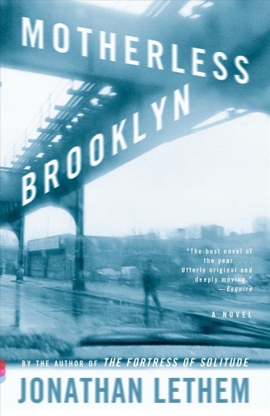 Motherless Brooklyn [electronic resource] / Jonathan Lethem.