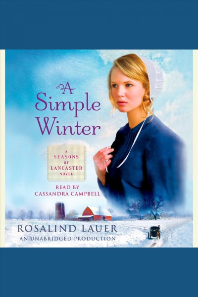 A simple winter [electronic resource] : [a seasons of Lancaster novel] / Rosalind Lauer.