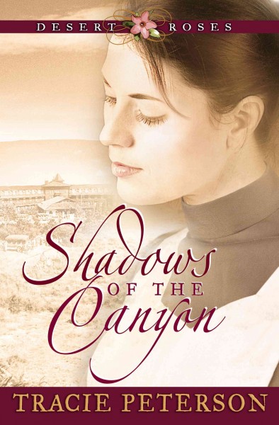 Shadows of the canyon [electronic resource] / Tracie Peterson.