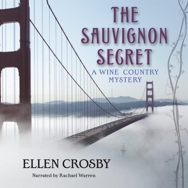 The sauvignon secret [electronic resource] / by Ellen Crosby.