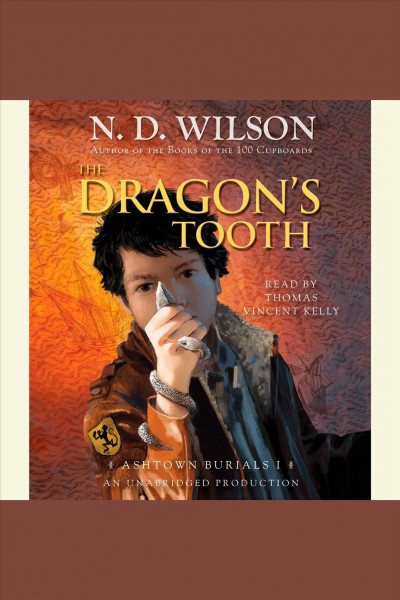 The dragon's tooth [electronic resource] / N.D. Wilson.