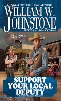 Support your local deputy / William W. Johnstone with J.A. Johnstone.