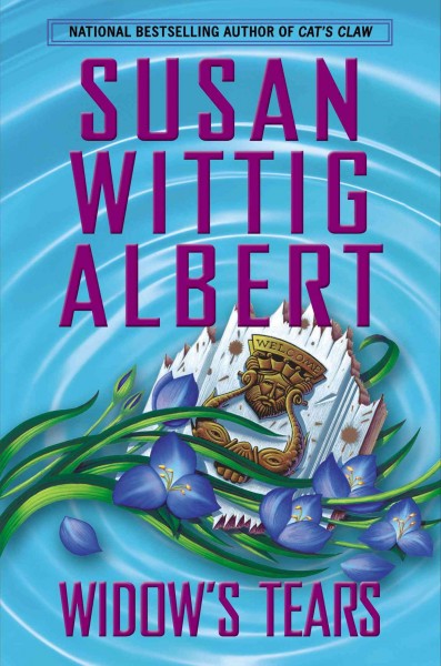 Widow's tears / Susan Wittig Albert.