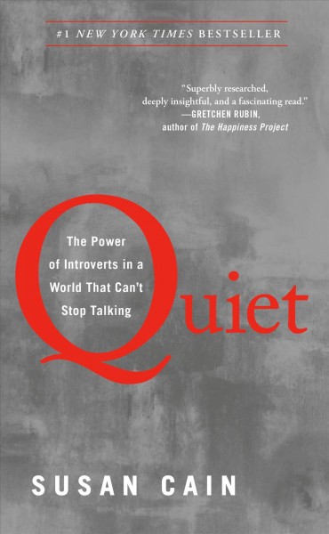 Quiet [electronic resource] : the power of introverts in a world that can't stop talking / Susan Cain.