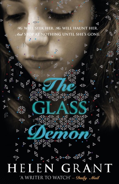 The glass demon [electronic resource] / Helen Grant.