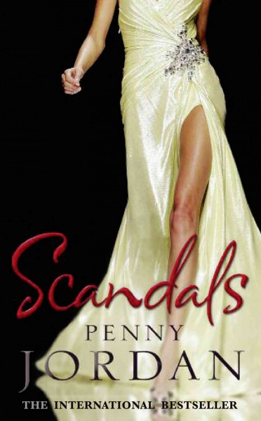Scandals [electronic resource] / by Penny Jordan.