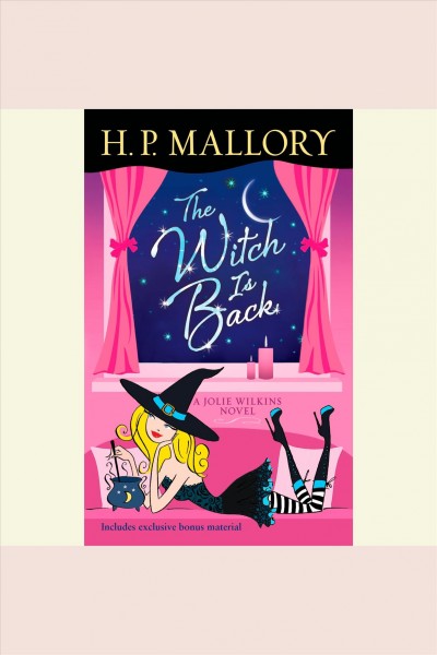 The witch is back [electronic resource] / H.P. Mallory.