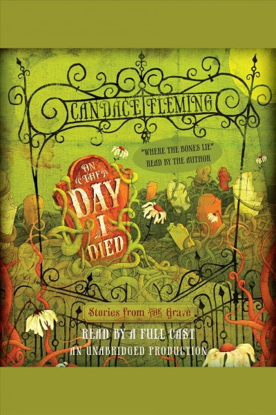 On the day I died [electronic resource] : stories from the grave / Candace Fleming.