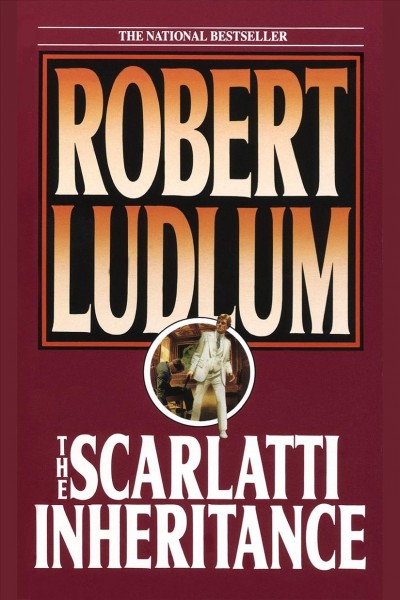 The Scarlatti inheritance [electronic resource] / Robert Ludlum.