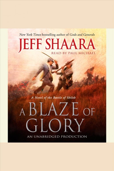 A blaze of glory [electronic resource] : a novel of the Battle of Shiloh / Jeff Sharra.