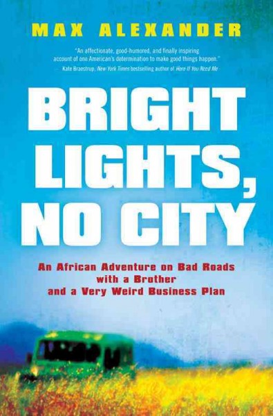 Bright lights, no city [electronic resource] / Max Alexander.