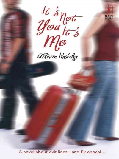 It's not you it's me [electronic resource] / Allison Rushby.