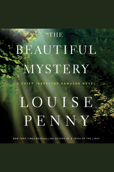 The beautiful mystery [electronic resource] / Louise Penny.